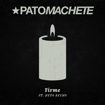 シングル/Firme (feat. Neto Reyno)/Pato Machete