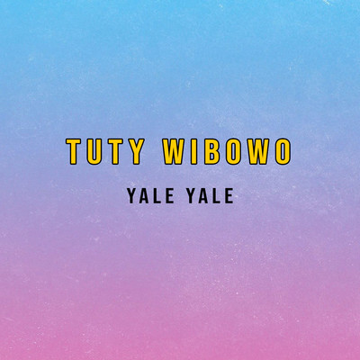 Yale Yale/Tuty Wibowo
