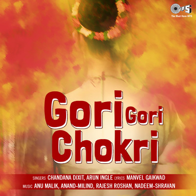 Gori Gori Chokri/Anu Malik, Anand-Milind, Rajesh Roshan and Nadeem-Shravan