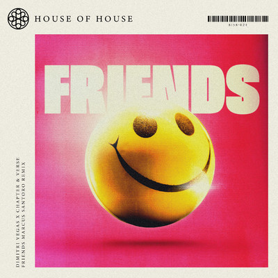 Friends (Marcus Santoro Remix)/Dimitri Vegas x Chapter & Verse