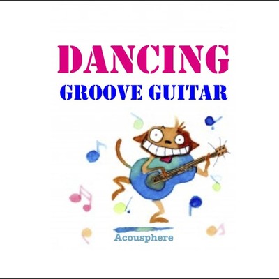 DANCING GROOVE GUITAR/Acousphere