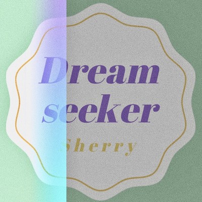 シングル/Dream seeker/Sherry