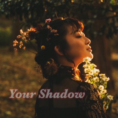 シングル/Your Shadow (feat. 塚本英之)/福島清香