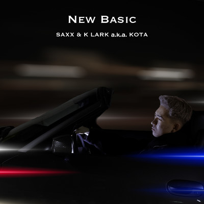 New Basic/SAXX & K LARK a.k.a. KOTA