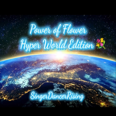 Power of Flower Hyper World Edition/らいじんぐ