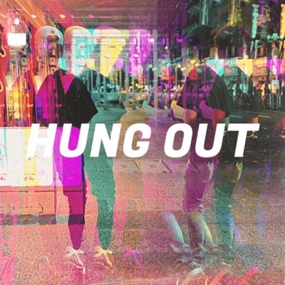 HUNG OUT/CITY MOBB