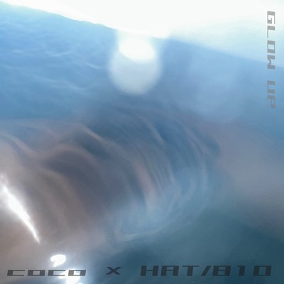シングル/Glow Up (feat. HAT／810)/CoCo