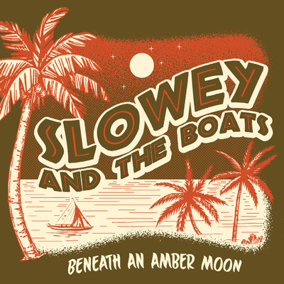 アルバム/Beneath An Amber Moon/Slowey and The Boats