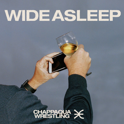 Wide Asleep (Explicit)/Chappaqua Wrestling