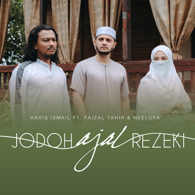 Jodoh Ajal Rezeki/Haris Ismail／Faizal Tahir／Neelofa