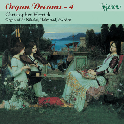 アルバム/Organ Dreams, Vol. 4 - The Organ of St Nikolai, Halmstad, Sweden/Christopher Herrick