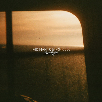 Starlight/Michael & Michelle