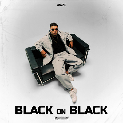 Black On Black (Explicit)/Waze