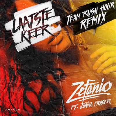 Laatste Keer (featuring Jonna Fraser／Team Rush Hour Remix)/Zefanio