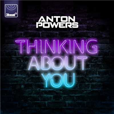 シングル/Thinking About You/Anton Powers