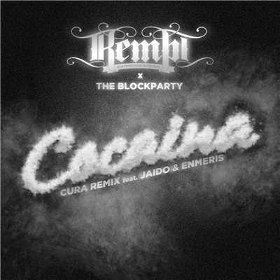 Cocaina (Explicit) (featuring Enmeris, Jaido／Cura Remix)/Kempi／The Blockparty