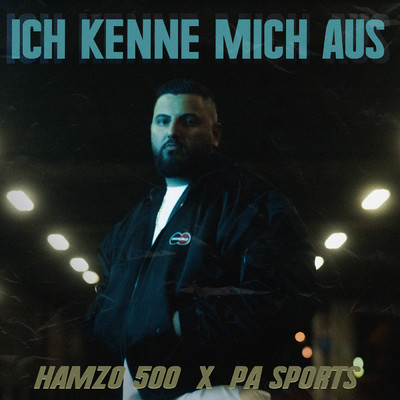ICH KENNE MICH AUS (Explicit) (featuring PA Sports)/Hamzo 500