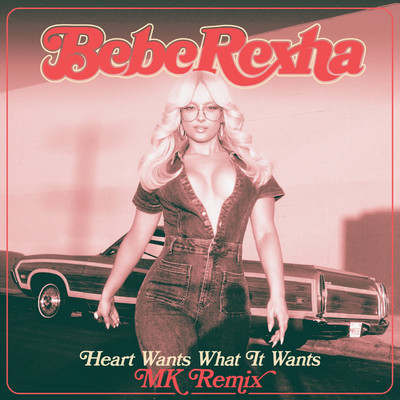 アルバム/Heart Wants What It Wants (MK Remix)/Bebe Rexha