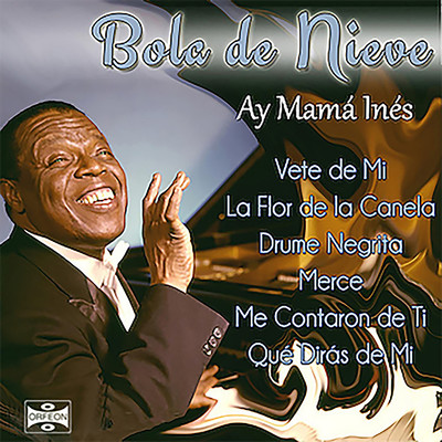 Ay Mama Ines/Bola De Nieve