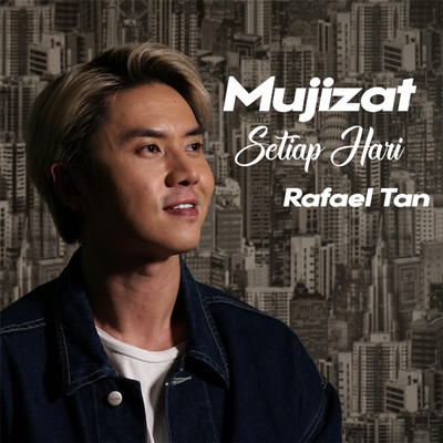 Mujizat Setiap Hari/Rafael Tan