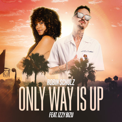 Only Way Is Up (feat. Izzy Bizu)/Robin Schulz