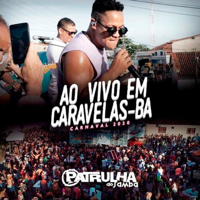 アルバム/Carnaval 2020 (Ao Vivo em Caravelas, BA)/Patrulha do Samba