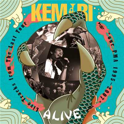 アルバム/”ALIVE Live Tracks from The Last Tour ””our PMA 1995〜2007”””/KEMURI