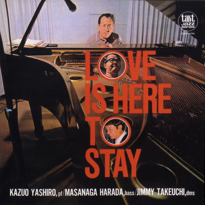 Love Is Here To Stay/八城一夫トリオ
