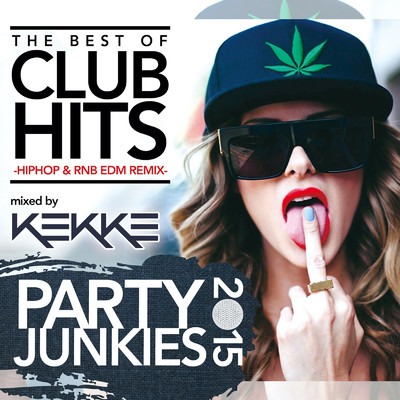 PARTY JUNKIES mixed by DJ KEKKE/MUSIC LAB JPN