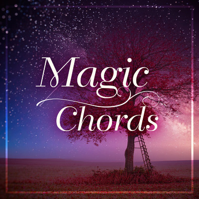 Magic Chords/Relaxing Piano Crew