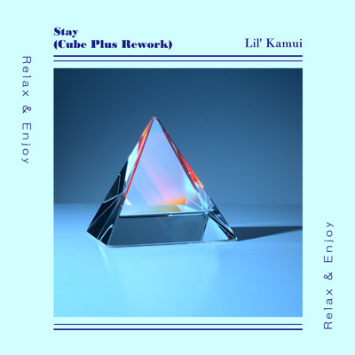 シングル/Stay (Cube Plus Remork)/Lil' Kamui