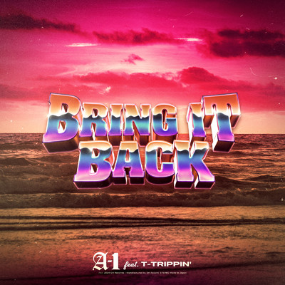 BRING IT BACK (feat. T-TRIPPIN')/A-1