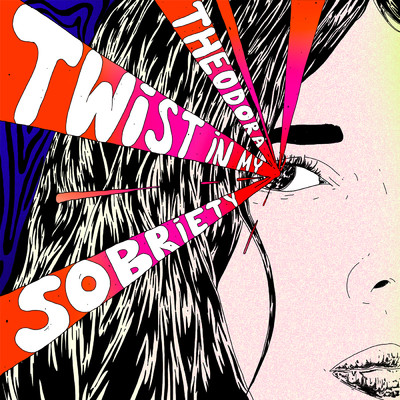 Twist In My Sobriety (David Shaw and The Beat Remix)/Theodora