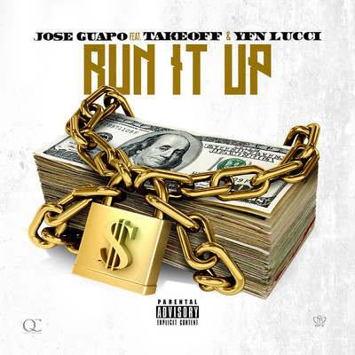 Run It Up (Explicit) (featuring Takeoff, YFN Lucci)/Jose Guapo