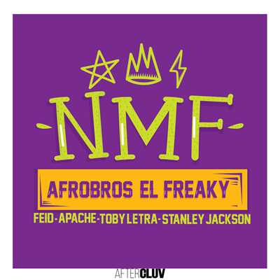 Afro Bros／El Freaky／Feid／Apache／Toby Letra／Stanley Jackson