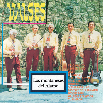 アルバム/Valses/Los Montaneses Del Alamo
