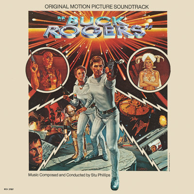 Buck Rogers In The 25th Century (Original Motion Picture Soundtrack)/スチュ・フィリップス