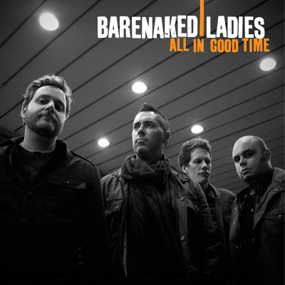 アルバム/All In Good Time/Barenaked Ladies