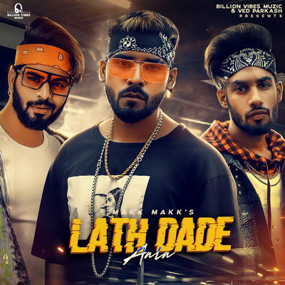シングル/Lath Dade Aala (feat. Rapper Abhimax & Zameer)/Makk Makk