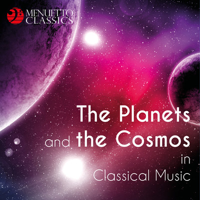 The Planets and the Cosmos in Classical Music/Various Artists