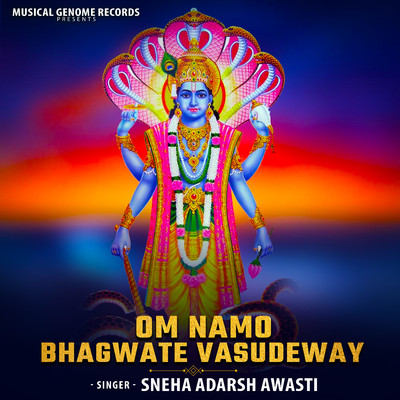 アルバム/Om Namo Bhagwate Vasudeway/Sneha Adarsh Awasti