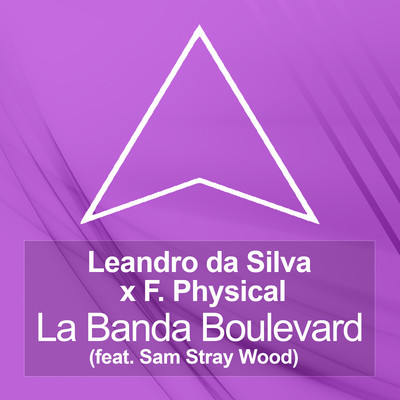 La Banda Boulevard (feat. Sam Stray Wood)/Leandro Da Silva x F.Physical