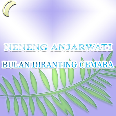 シングル/Bulan Diranting Cemara/Neneng Anjarwati