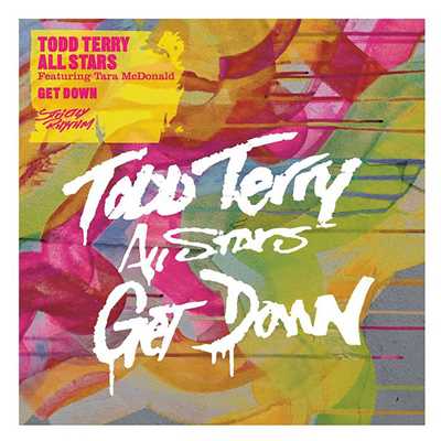 Get Down (Remixes)/Todd Terry All Stars