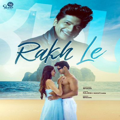 シングル/Rakh Le/Shaan