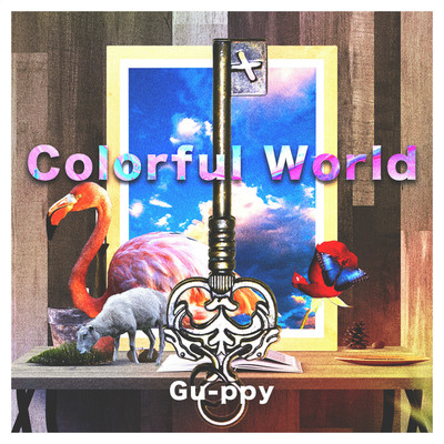 Colorful World/Gu-ppy