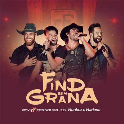 Find Sem Grana (Ao Vivo) feat.Munhoz & Mariano/Davi e Fernando