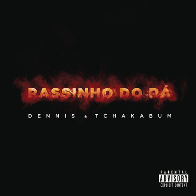シングル/Passinho do Ra/DENNIS／Tchakabum