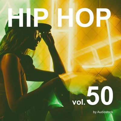 アルバム/HIP HOP Vol.50 -Instrumental BGM- by Audiostock/Various Artists