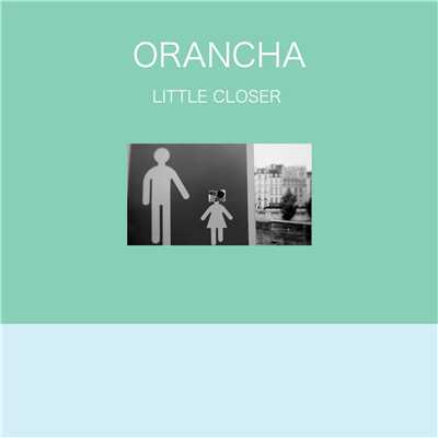 シングル/LITTLE CLOSER/ORANCHA